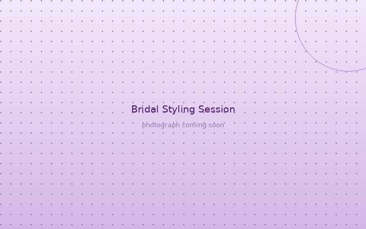Bridal styling session